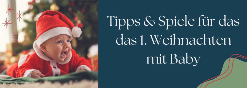 Das 1. Weihnachten mit Baby - Tipps und Spiele